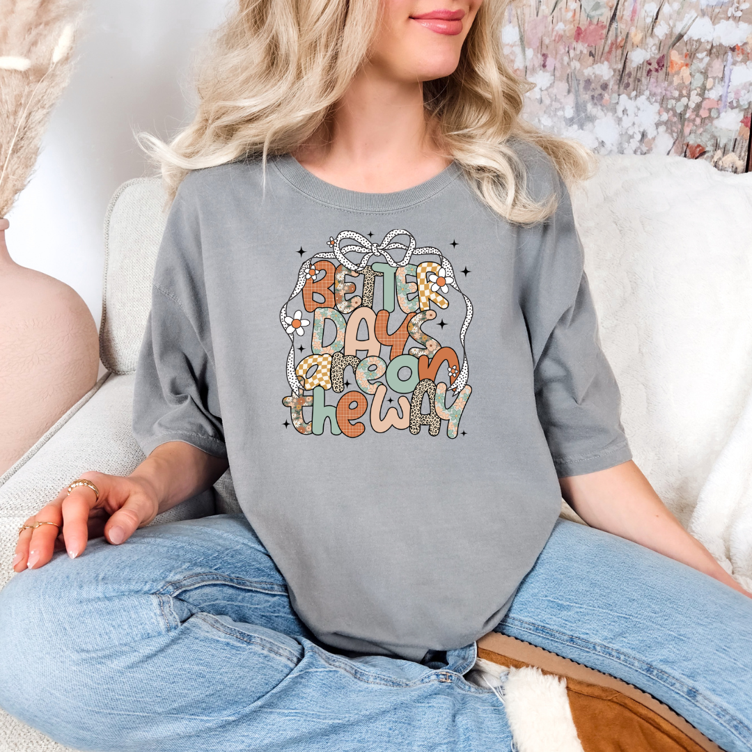 Boho Better Days Are On The Way T-shirt