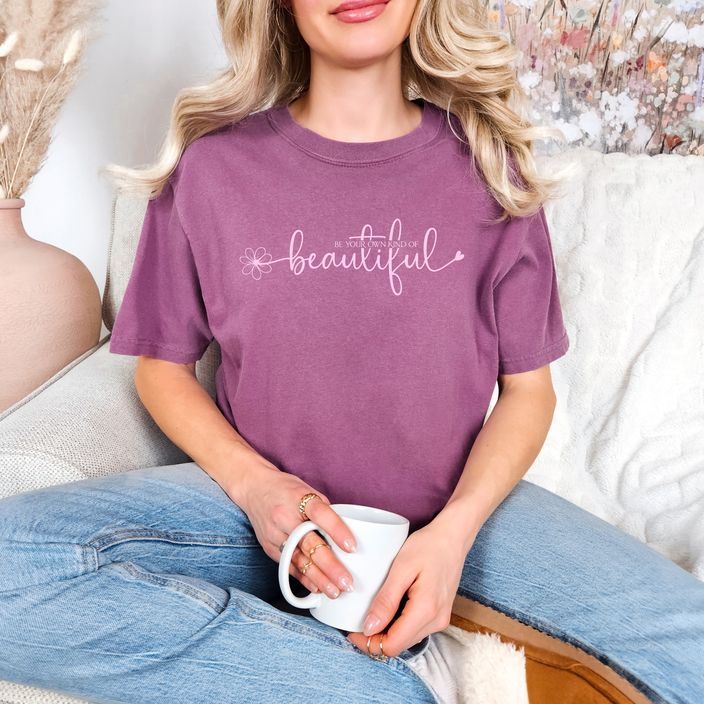Be Your Own Kind Of Beautiful T-shirt