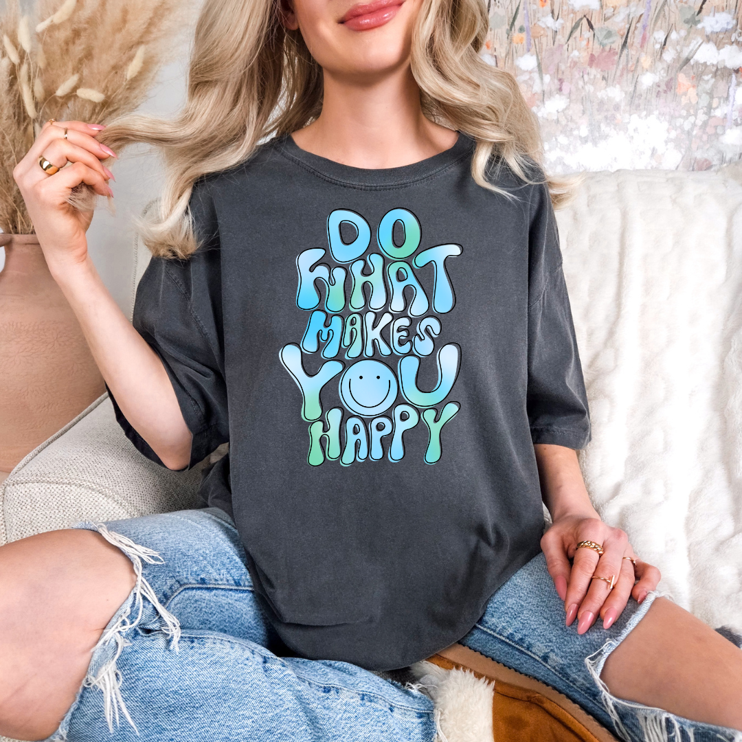 Blue Gradient Do What Makes You Happy T-shirt