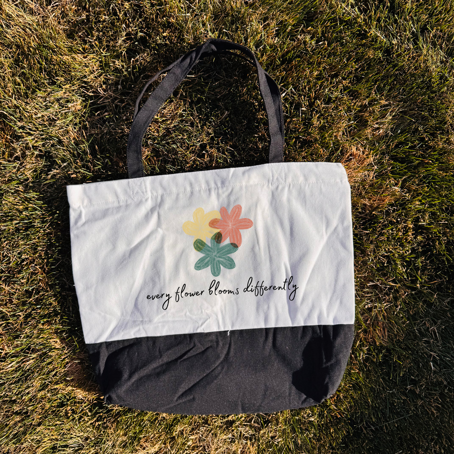 Every Flower Blooms Differently Tote Bag