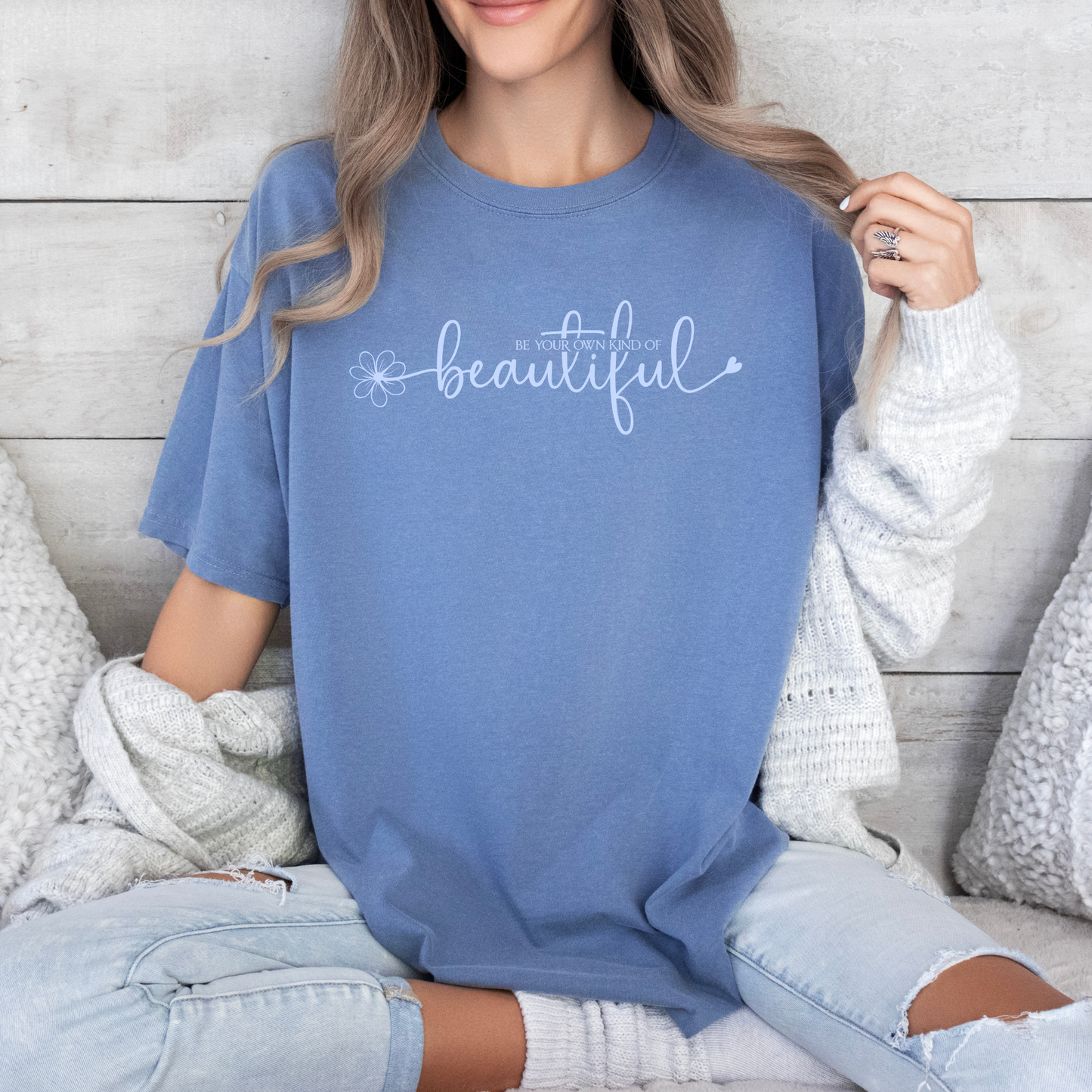 Be Your Own Kind Of Beautiful T-shirt