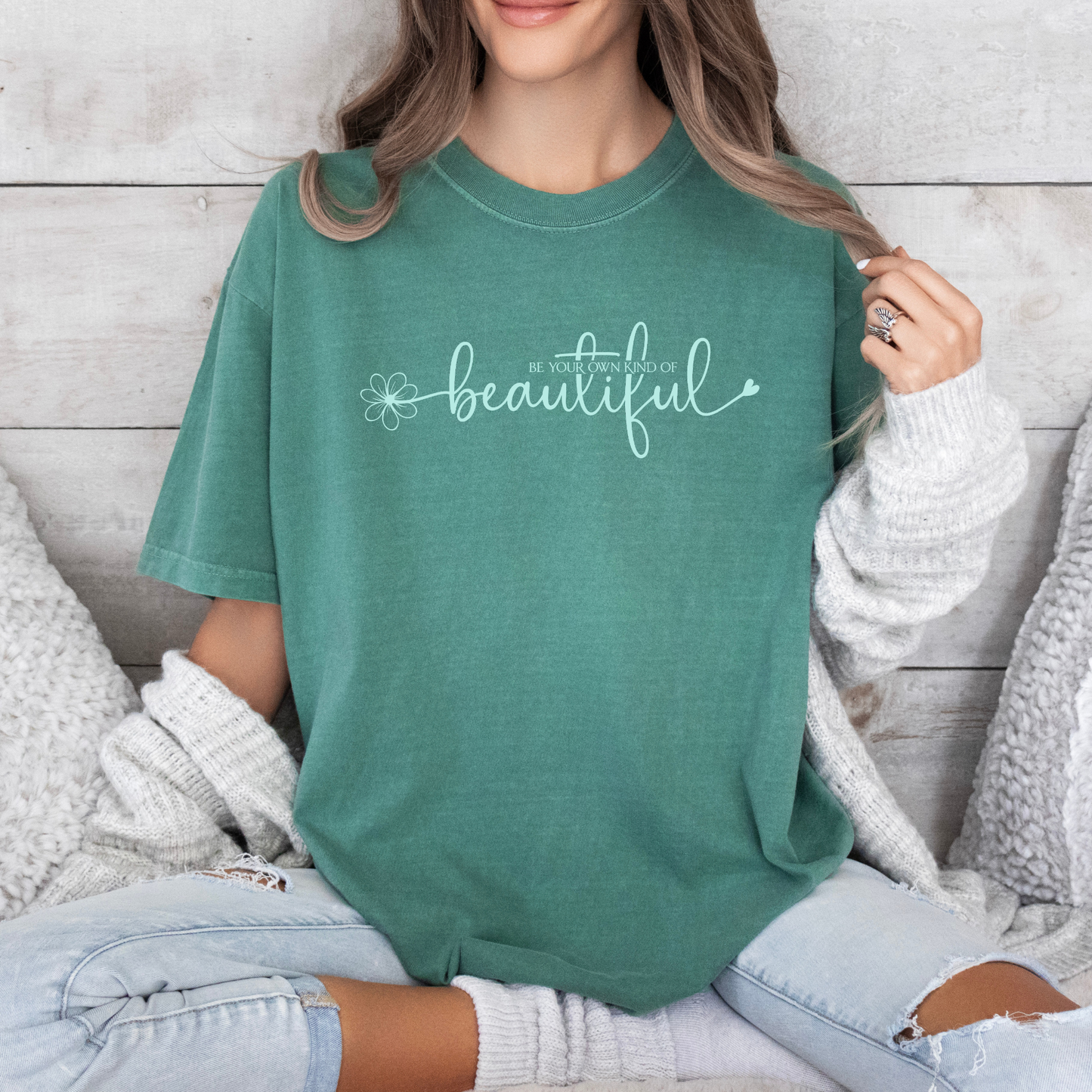 Be Your Own Kind Of Beautiful T-shirt