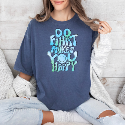 Blue Gradient Do What Makes You Happy T-shirt