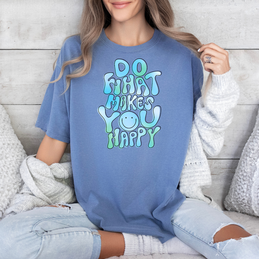 Blue Gradient Do What Makes You Happy T-shirt
