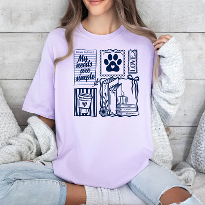 My Needs are Simple Tee