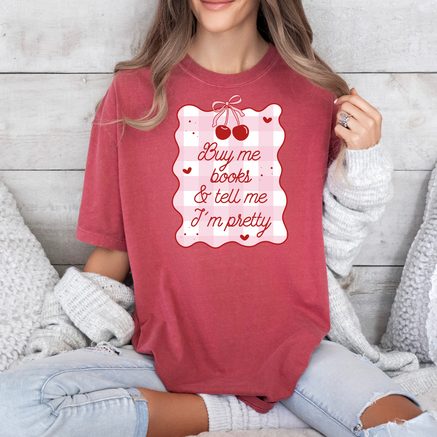 Buy me Books & Tell me I’m Pretty Tee