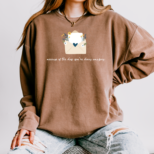 Message of the Day Sweatshirt