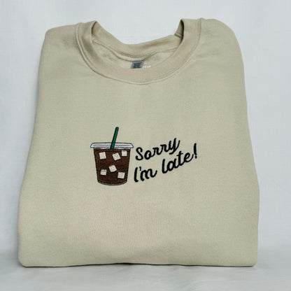 Sorry I'm Late Embroidered Sweatshirt