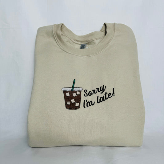 Sorry I'm Late Embroidered Sweatshirt