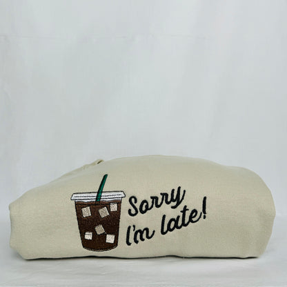 Sorry I'm Late Embroidered Sweatshirt